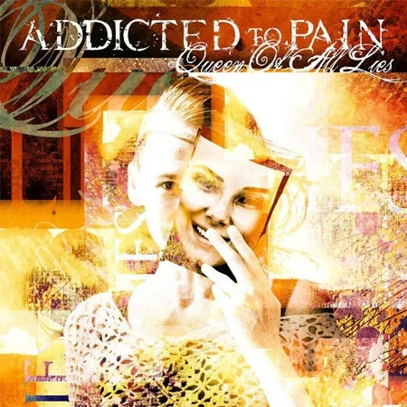 Cover of Addicted to pain - Queen of all lies