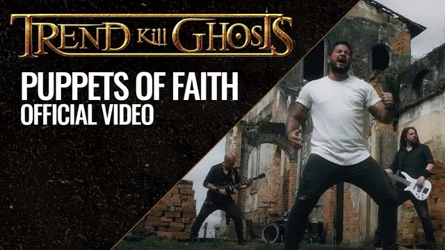 Play video: Trend Kill Ghosts — Puppets of Faith